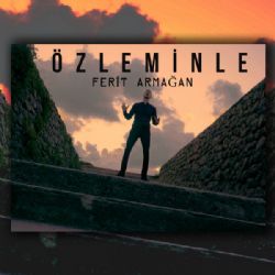 Ferit Armağan Özleminle