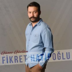 Fikret Hatipoğlu Güneş Gözlüm