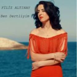 Filiz Altınay Ben Dertliyim