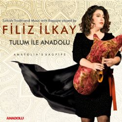 Filiz İlkay Tulum İle Anadolu