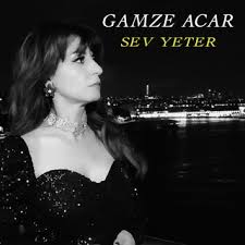 Gamze Acar Sev Yeter