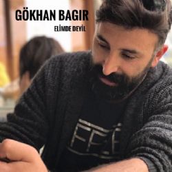 Gökhan Bağır Elimde Değil