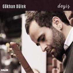 Gökhan Dülek Deyiş