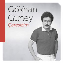 Gökhan Güney Çaresizim