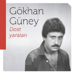 Gökhan Güney Dost Yaraları