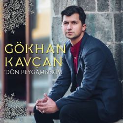 Gökhan Kavçan Dön Peygamberim