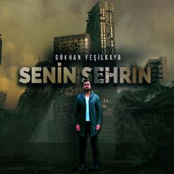 Gökhan Yeşilkaya Senin Şehrin