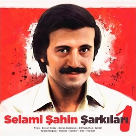 Gripin Selami Şahin Şarkıları 1