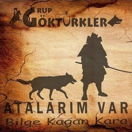 Grup Göktürkler Atalarım Var Benim