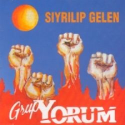 Grup Yorum Sıyrılıp Gelen