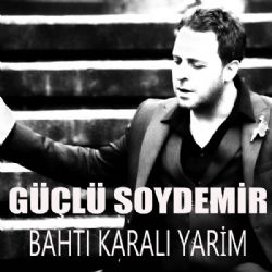 Güçlü Soydemir Bahtı Karalı Yarim