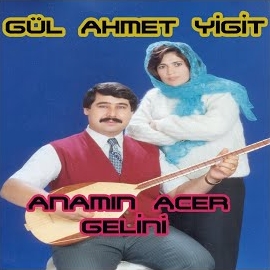 Gül Ahmet Yiğit Anamın Acer Gelini