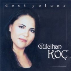 Gülcihan Koç Dost Yoluna