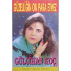 Gülcihan Koç Güzelliğin On Para Etmez