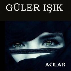 Güler Işık Acılar