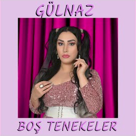 Gülnaz Boş Tenekeler