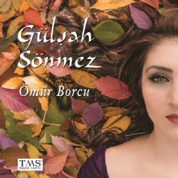 Gülşah Sönmez Ömür Borcu