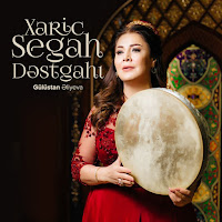 Gülüstan Eliyeva Xaric Segah Destgahı