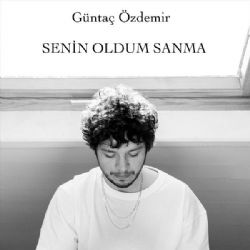 Güntaç Özdemir Senin Oldum Sanma