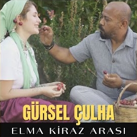 Gürsel Çulha Elma Kiraz Arası