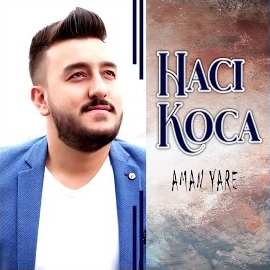 Hacı Koca Aman Yare