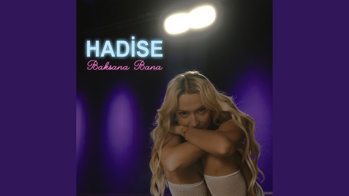 Hadise Baksana Bana