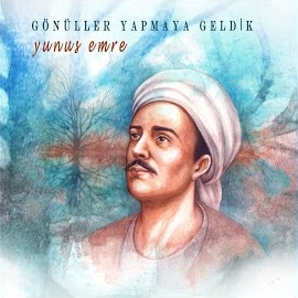 Hakan Aysev Gönüller Yapmaya Geldik Yunus Emre