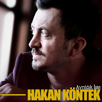 Hakan Köntek Ayrıldık İşte