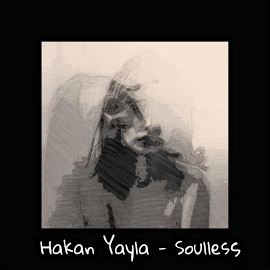 Hakan Yayla Soulless