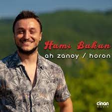 Hami Bakan Ah Zanoy