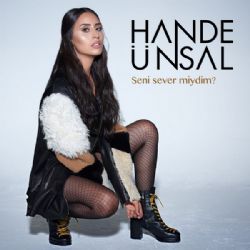 Hande Ünsal Seni Sever Miydim