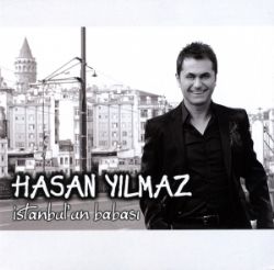 Hasan Yılmaz İstanbulun Babası