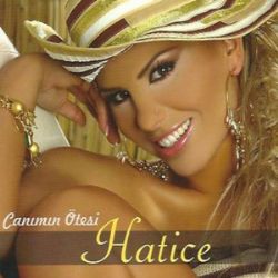 Hatice Canımın Ötesi