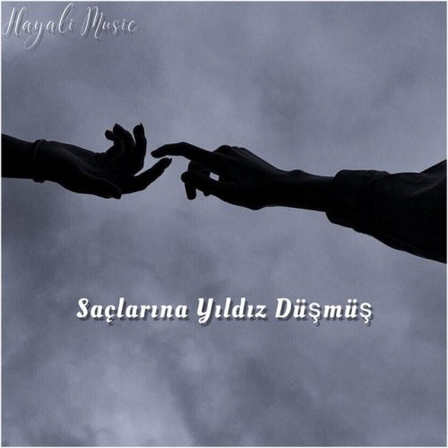 Hayali Music Saçlarına Yıldız Düşmüş