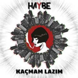 Haybe Kaçmam Lazım