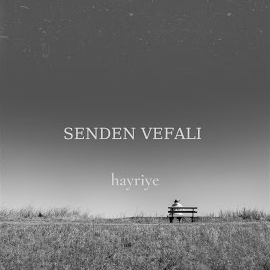 Hayriye Senden Vefalı