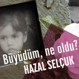 Hazal Selçuk Büyüdüm Ne Oldu