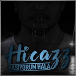 HicazZ Yaşıyorum Hala