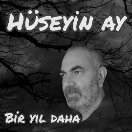 Hüseyin Ay Bir Yıl Daha