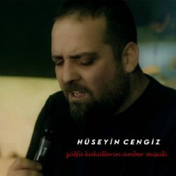 Hüseyin Cengiz Zülfü Kaküllerin Amber Misali