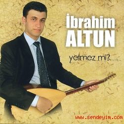 İbrahim Altun Yetmez Mi