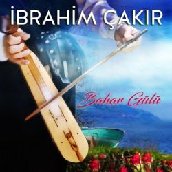 İbrahim Çakır Bahar Gülü