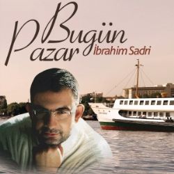 İbrahim Sadri Bugün Pazar