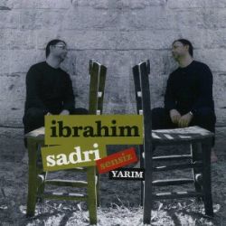 İbrahim Sadri Sensiz Yarım