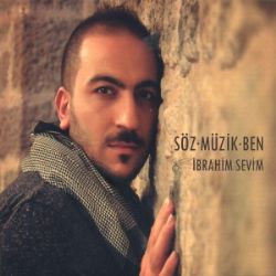 İbrahim Sevim Söz Müzik Ben