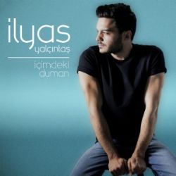 İlyas Yalçıntaş İçimdeki Duman