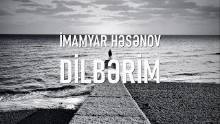 İmamyar Hasanov Dilberim