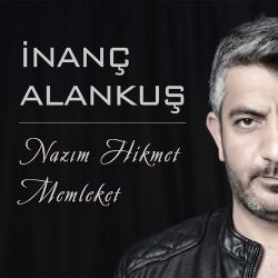 İnanç Alankuş Nazım Hikmet Memleket