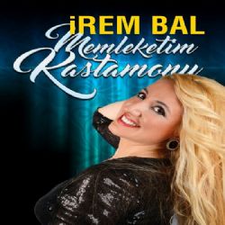 İrem Bal Memleketim Kastamonu