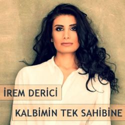 İrem Derici Kalbimin Tek Sahibine